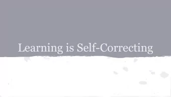 Learning is Self-Correcting  Definition  A program founded on a growth mindset where every child