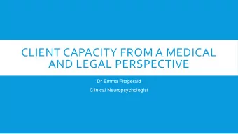 AND LEGAL PERSPECTIVE  Dr Emma Fitzgerald  Clinical Neuropsychologist CECELIA  19 years old