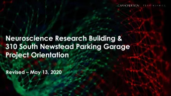 Neuroscience Research Building &amp;  310 South Newstead Parking Garage  Project Orientation