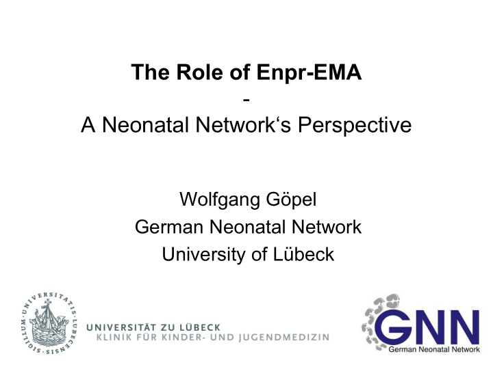 the role of enpr ema a neonatal network s perspective