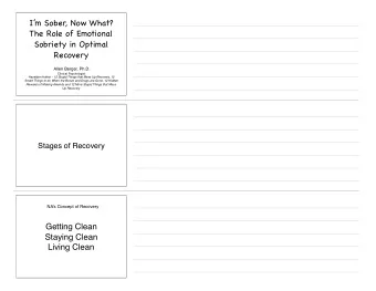 Im Sober, Now What?  The Role of Emotional  Sobriety in Optimal  Recovery  Allen Berger, Ph.D.