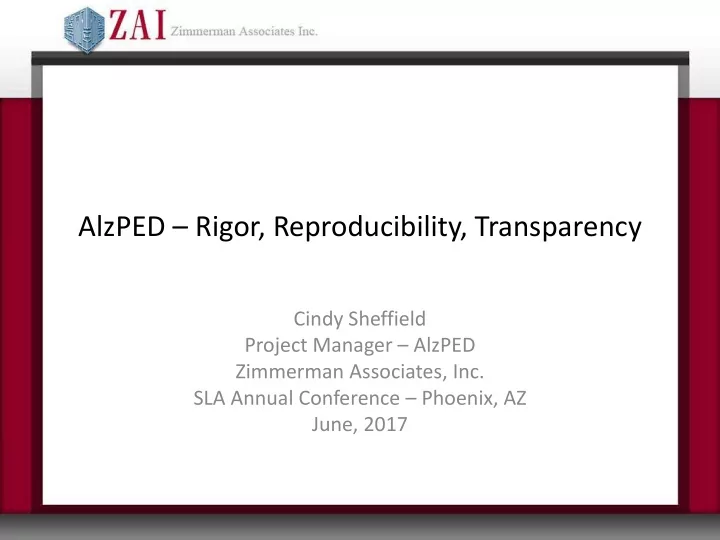 alzped rigor reproducibility transparency
