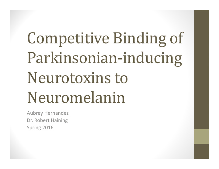 competitive binding of parkinsonian inducing neurotoxins