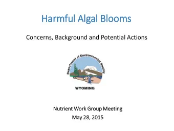 Harm  armful Alg  lgal  l Blo  looms  Concerns, Background and Potential Actions  Nu  Nutr  trie