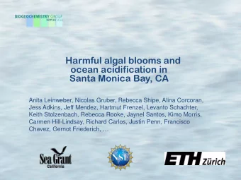 acidification in Santa Monica Bay, CA Anita Leinweber, Nicolas Gruber, Rebecca Shipe, Alina