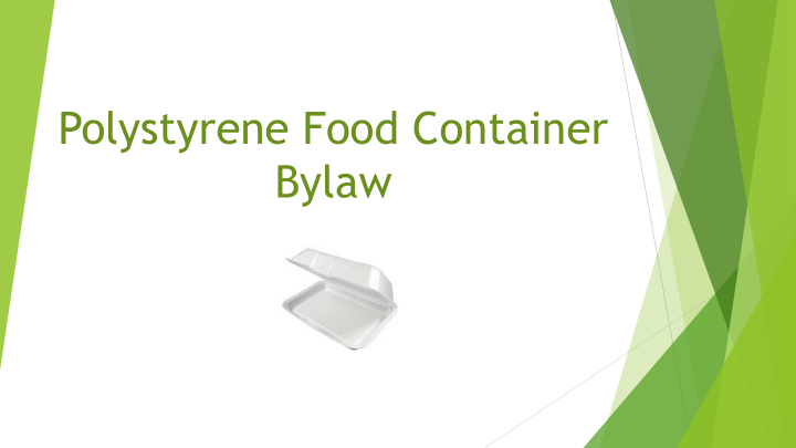 polystyrene food container bylaw end goals for product