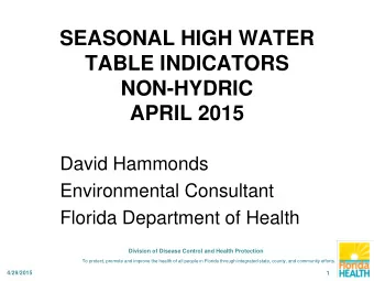 SEASONAL HIGH WATER  TABLE INDICATORS  NON-HYDRIC  APRIL 2015  David Hammonds  Environmental