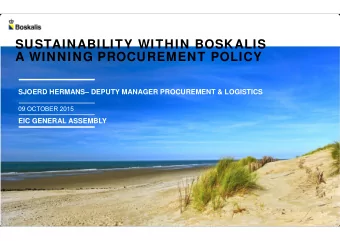SUSTAINABILITY WITHIN BOSKALIS  A WINNING PROCUREMENT POLICY  SJOERD HERMANS DEPUTY MANAGER