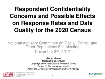 Respondent Confidentiality  Concerns and Possible Effects  on Response Rates and Data  Quality for