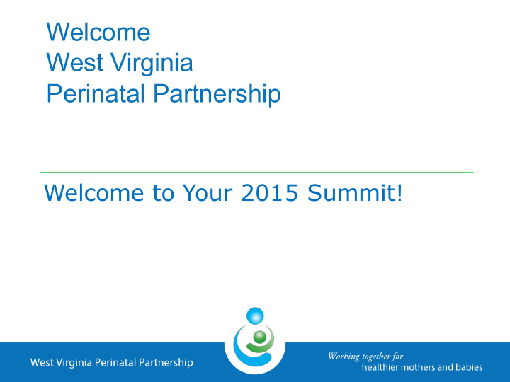 welcome to your 2015 summit working together for west