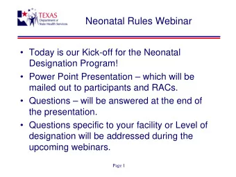 Neonatal Rules Webinar   Today is our Kick-off for the Neonatal  Designation Program!   Power