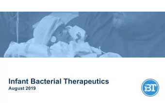 Infant Bacterial Therapeutics  August 2019  Disclaimer  You must read the following before