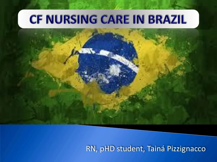 rn phd student tain pizzignacco cf centre at ribeir o