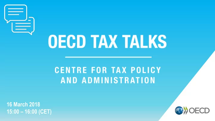 16 march 2018 15 00 16 00 cet join the discussion
