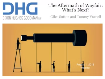 The Aftermath of Wayfair:  Whats Next?  Giles Sutton and Tommy Varnell  August 1, 2018  Webinar