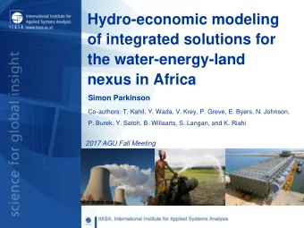 Hydro-economic modeling  of integrated solutions for  the water-energy-land  nexus in Africa  Simon
