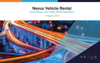 Nexus Vehicle Rental  How Nexus Can Help APSE Members 1 st March 2018 The Widest Range of Vehicles