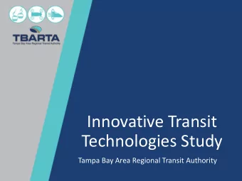 Innovative Transit  Technologies Study  Tampa Bay Area Regional Transit Authority  Study Scope