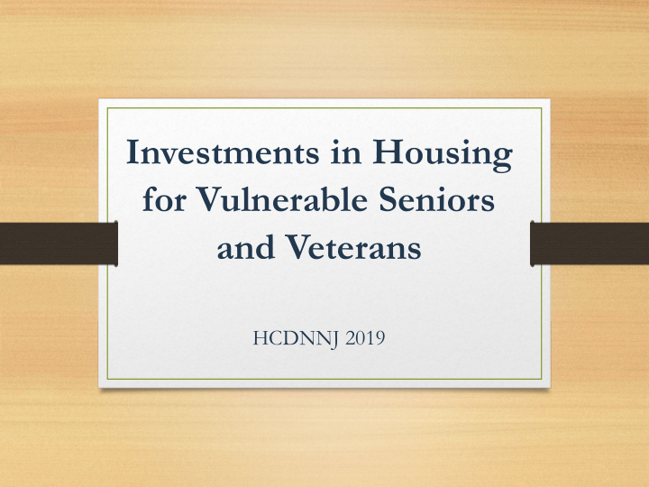 investments in housing for vulnerable seniors and veterans