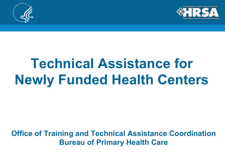 technical assistance for newly funded health centers