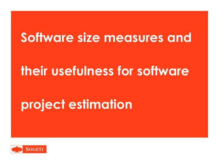 software size measures and their usefulness for software