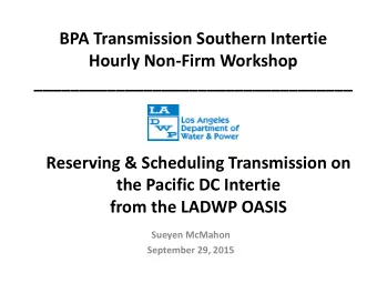 BPA Transmission Southern Intertie  Hourly Non-Firm Workshop  ___________________________________