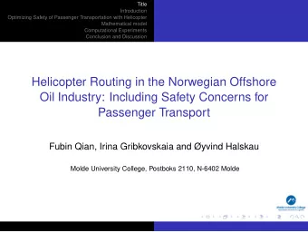 Helicopter Routing in the Norwegian Offshore  Oil Industry: Including Safety Concerns for
