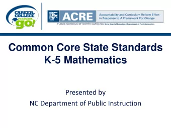 K-5 Mathematics  Presented by  NC Department of Public Instruction  Our Goals for Today
