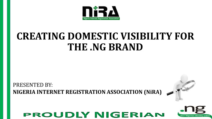 creating domestic visibility for the ng brand