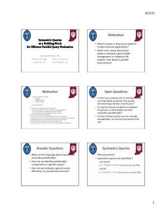 MoBvaBon    Symme  mmetric   Queries     as  as a Bui  a Build  lding Blo