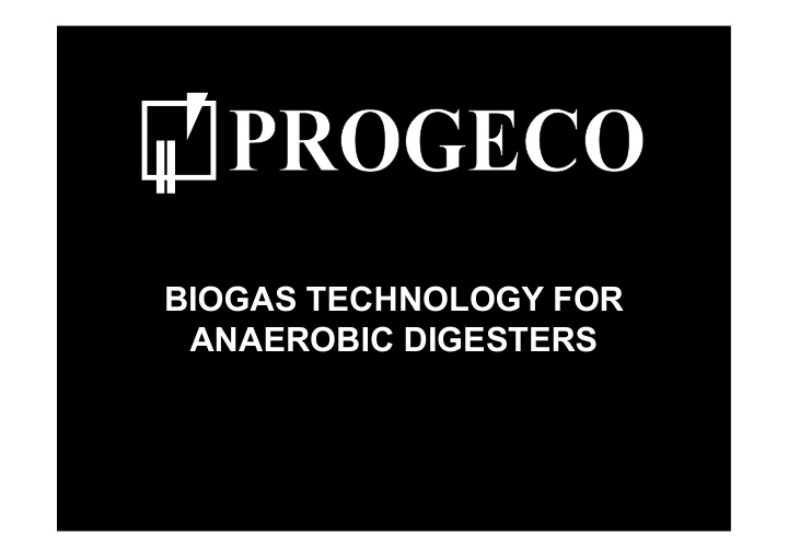 biogas technology for anaerobic digesters group profile