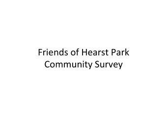 Friends  of  Hearst  Park    Community  Survey    Survey  Par6culars
