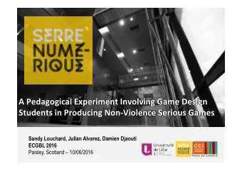 A  Pedagogical  Experiment  Involving  Game  Design    A  Pedagogical