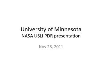 University  of  Minnesota    NASA  USLI  PDR  presenta8on    Nov  28,