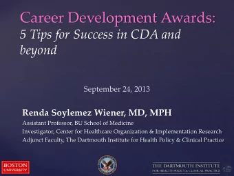 Career Development Awards:  5 Tips for Success in CDA and beyond  September 24, 2013  Renda