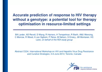 Accurate prediction of response to HIV therapy  without a genotype: a potential tool for therapy