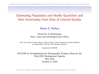 Estimating Population and Health Quantities and  their Uncertainty from Data of Limited Quality