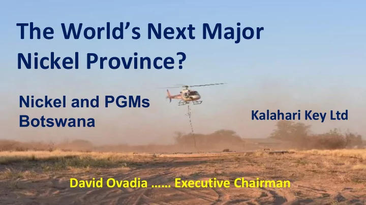 the world s next major nickel province