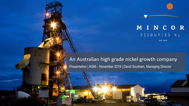 an australian high grade nickel growth company