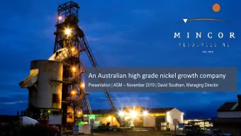 An Australian high grade nickel growth company Presentation | AGM  November 2019 | David