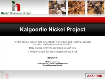 Kalgoorlie Nickel Project  a rare combination of size, amenability to pressure acid leaching,