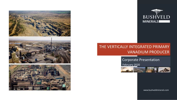 the vertically integrated primary vanadium producer