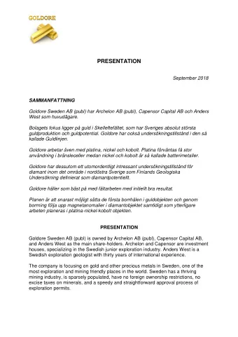 PRESENTATION  September 2018  SAMMANFATTNING  Goldore Sweden AB (publ) har Archelon AB (publ),