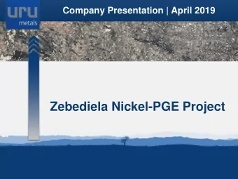 Zebediela Nickel-PGE Project  Disclaimer The document attached hereto and the presentation of which