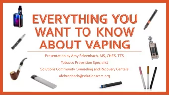 Presentation by Amy Fehrenbach, MS, CHES, TTS  Tobacco Prevention Specialist  Solutions Community