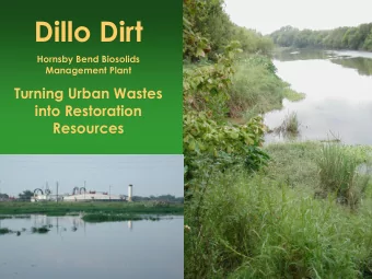 Dillo Dirt  Hornsby Bend Biosolids  Management Plant  Turning Urban Wastes  into Restoration