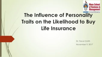 Traits on the Likelihood to Buy  Life Insurance  Dr. Trevor Smith  November 9, 2017  Background