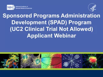 Sponsored Programs Administration  Development (SPAD) Program  (UC2 Clinical Trial Not Allowed)