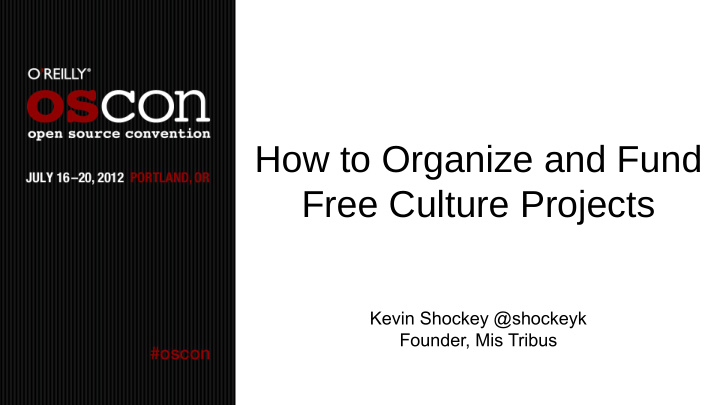 how to organize and fund free culture projects