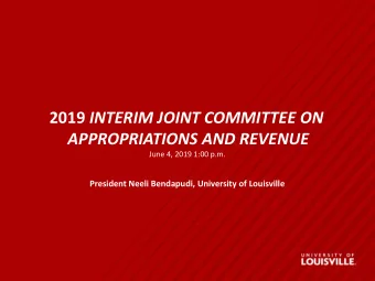 2019 INTERIM JOINT COMMITTEE ON  APPROPRIATIONS AND REVENUE  June 4, 2019 1:00 p.m.  President